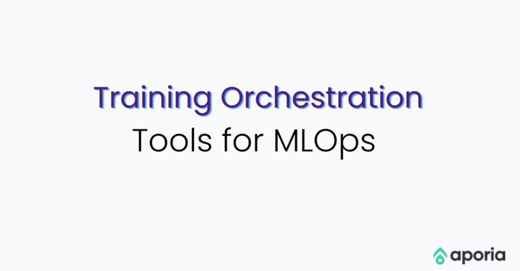 Best Relevant Training Orchestration Tools for MLOps and their benefits for ML and data science teams.