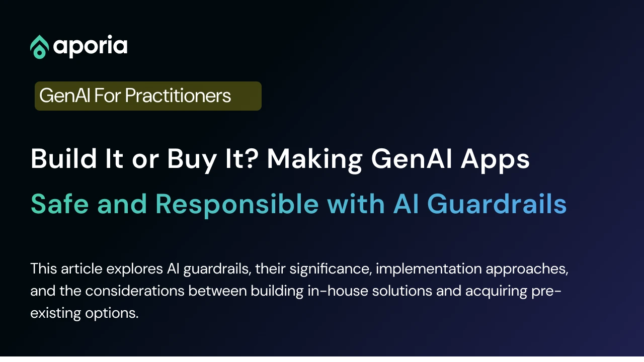 Build It or Buy It? Making GenAI Apps Safe and Responsible with AI Guardrails