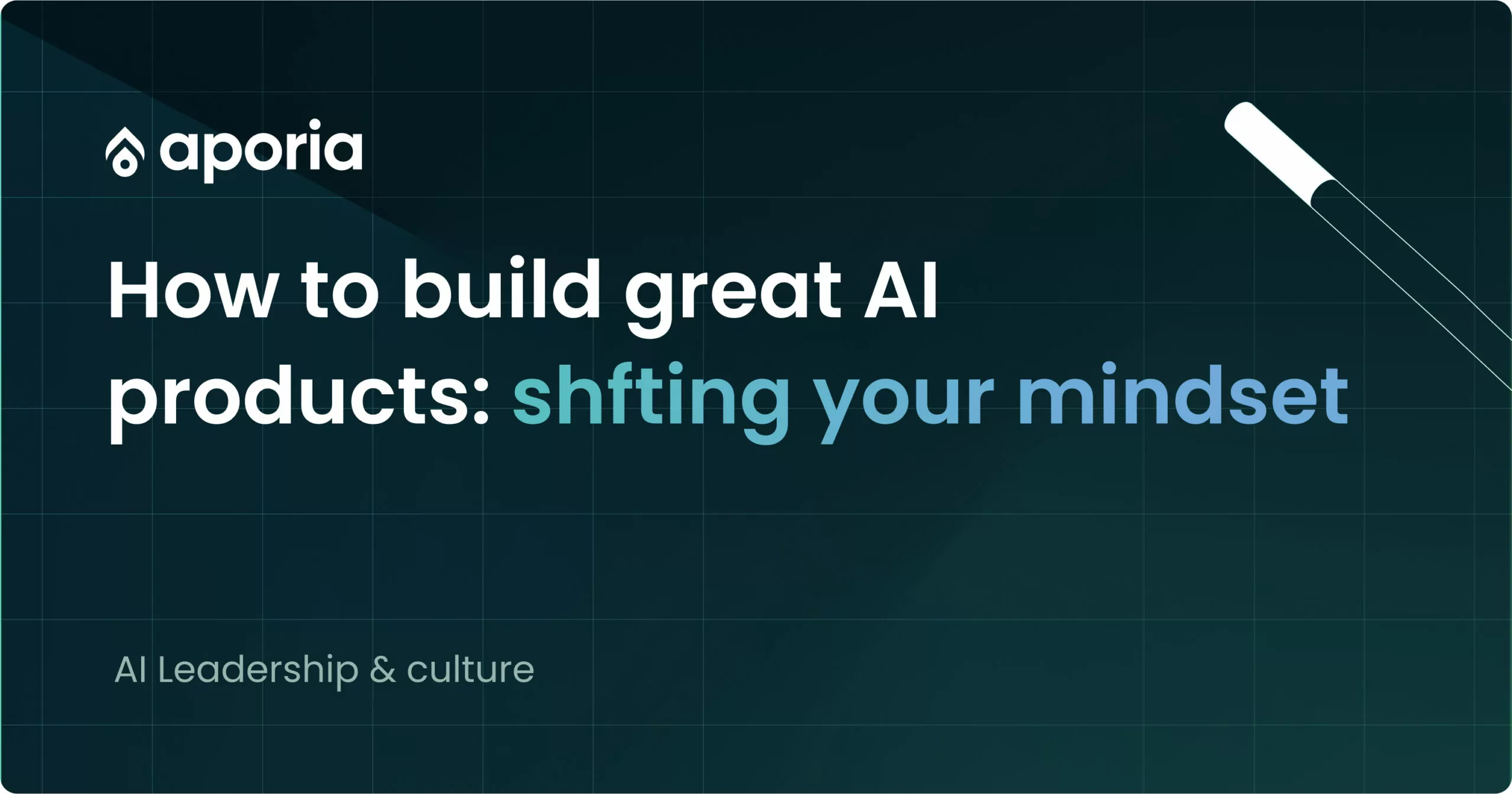 How to build great AI products